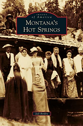 Stock image for Montana's Hot Springs (Hardback or Cased Book) for sale by BargainBookStores
