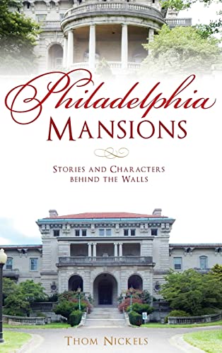 9781540228574: Philadelphia Mansions: Stories and Characters Behind the Walls