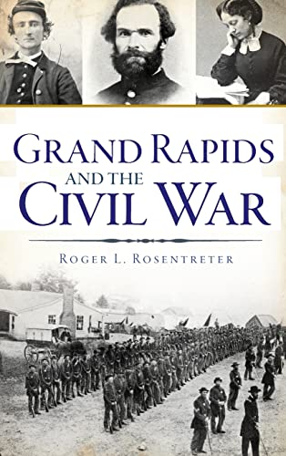 Stock image for Grand Rapids and the Civil War for sale by Lakeside Books
