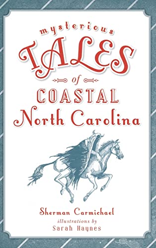 Imagen de archivo de Mysterious Tales of Coastal North Carolina (Hardback or Cased Book) a la venta por BargainBookStores