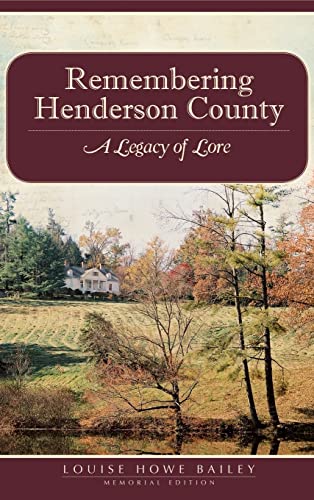 Stock image for Remembering Henderson County: A Legacy of Lore for sale by Lakeside Books