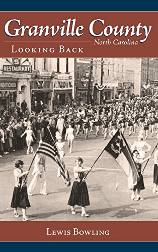 Imagen de archivo de Granville County, North Carolina: Looking Back a la venta por Lakeside Books