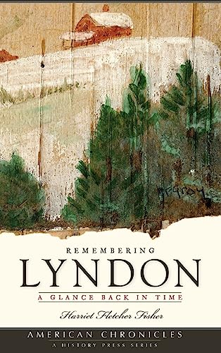 Stock image for Remembering Lyndon: A Glance Back in Time for sale by Lakeside Books