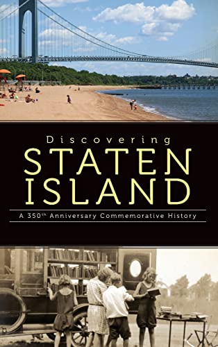 9781540229762: Discovering Staten Island: A 350th Anniversary Commemorative History