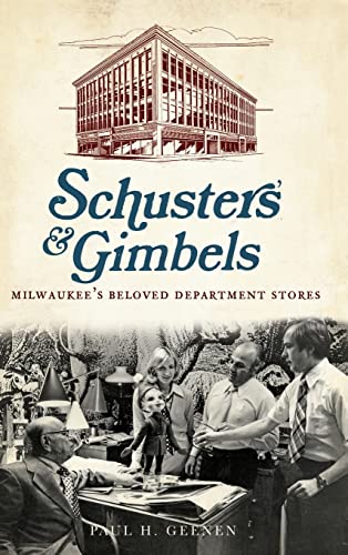 Stock image for Schuster's & Gimbels: Milwaukee's Beloved Department Stores for sale by Lakeside Books