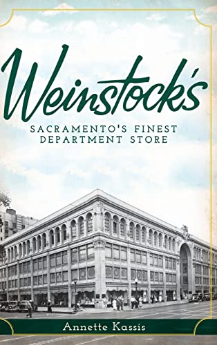 Stock image for Weinstock's: Sacramento's Finest Department Store for sale by Lakeside Books