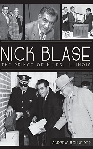 Stock image for Nick Blase: The Prince of Niles, Illinois for sale by Half Price Books Inc.