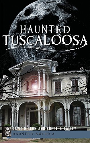 9781540231482: Haunted Tuscaloosa