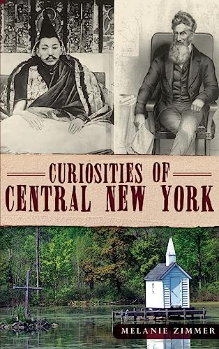 Beispielbild fr Curiosities of Central New York zum Verkauf von Lakeside Books