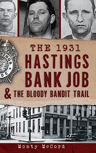 9781540232472: The 1931 Hastings Bank Job & the Bloody Bandit Trail