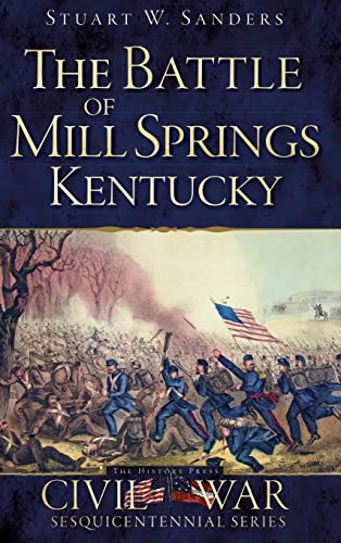 Stock image for The Battle of Mill Springs, Kentucky for sale by Lakeside Books