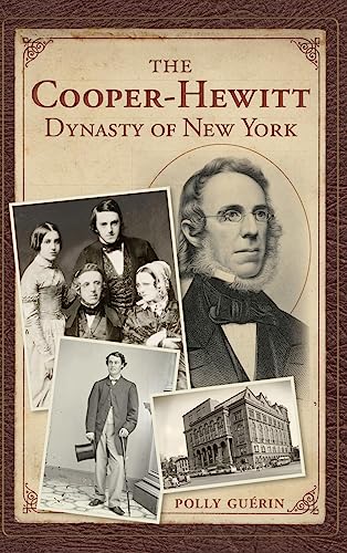 Stock image for The Cooper-Hewitt Dynasty of New York for sale by Lakeside Books