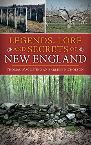 Imagen de archivo de Legends, Lore and Secrets of New England a la venta por Irish Booksellers