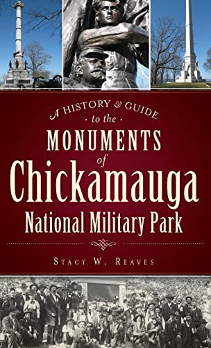 Beispielbild fr A History & Guide to the Monuments of Chickamauga National Military Park zum Verkauf von Lakeside Books