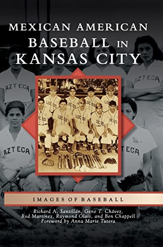 9781540233813: Mexican American Baseball in Kansas City