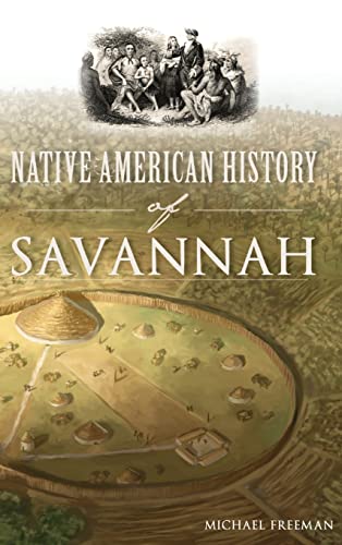 Imagen de archivo de Native American History of Savannah a la venta por Lakeside Books