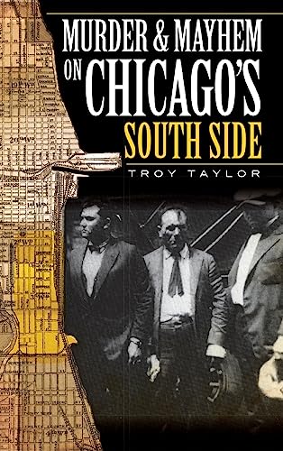 9781540234445: Murder & Mayhem on Chicago's South Side