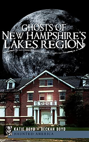Imagen de archivo de Ghosts of New Hampshire's Lakes Region a la venta por PlumCircle
