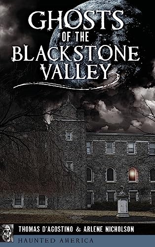 Imagen de archivo de Ghosts of the Blackstone Valley a la venta por Lakeside Books