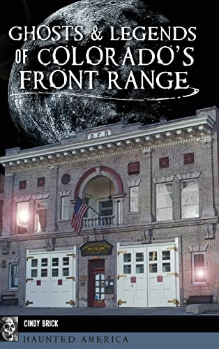 Imagen de archivo de Ghosts and Legends of Colorado's Front Range a la venta por Lakeside Books