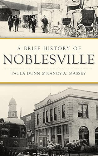 Stock image for A Brief History of Noblesville for sale by Lakeside Books