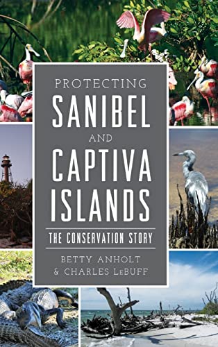 9781540237088: Protecting Sanibel and Captiva Islands: The Conservation Story