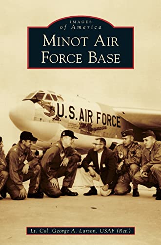 Stock image for Minot Air Force Base (Images of America) for sale by Big River Books