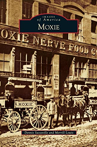 Stock image for Moxie (Images of America) for sale by Lakeside Books