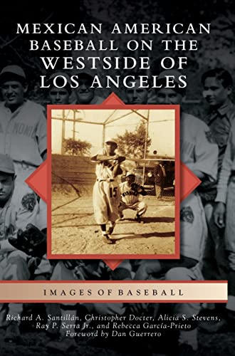 Stock image for Mexican American Baseball on the Westside of Los Angeles (Images of Baseball) for sale by Lucky's Textbooks
