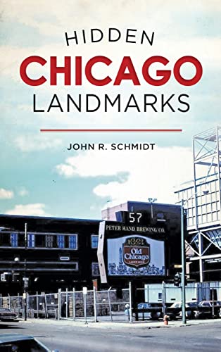 9781540239662: Hidden Chicago Landmarks