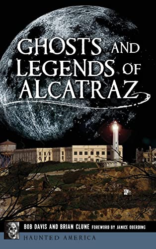 Imagen de archivo de Ghosts and Legends of Alcatraz a la venta por Lucky's Textbooks