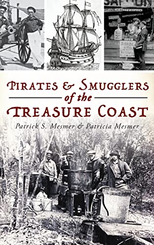9781540240958: Pirates and Smugglers of the Treasure Coast