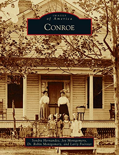 9781540245755: Conroe (Images of America)