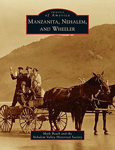 Imagen de archivo de Manzanita, Nehalem, and Wheeler (Images of America) a la venta por PlumCircle