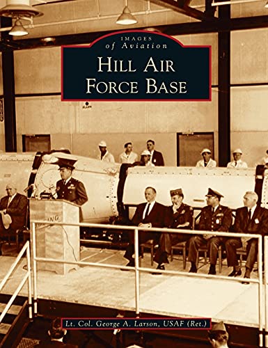 Imagen de archivo de Hill Air Force Base (Images of Aviation) a la venta por PlumCircle