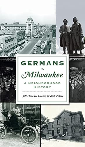 Beispielbild fr Germans in Milwaukee: A Neighborhood History (American Heritage) zum Verkauf von WorldofBooks