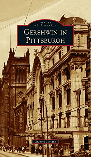 9781540247254: Gershwin in Pittsburgh (Images of America)