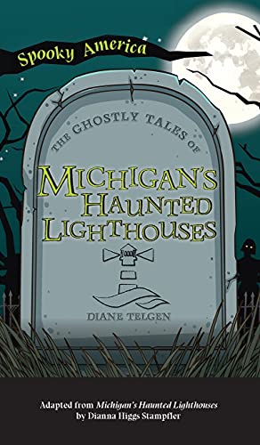 9781540247728: Ghostly Tales of Michigan's Haunted Lighthouses (Spooky America)