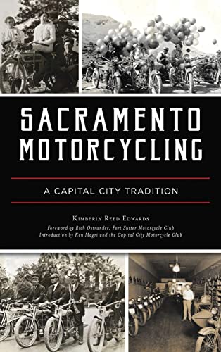 Beispielbild fr Sacramento Motorcycling: A Capital City Tradition zum Verkauf von ThriftBooks-Dallas