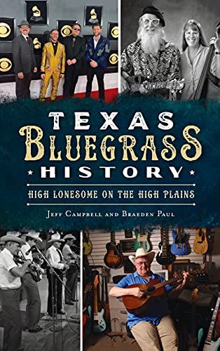 Beispielbild fr Texas Bluegrass History: High Lonesome on the High Plains zum Verkauf von PlumCircle