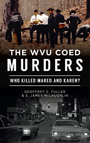 Imagen de archivo de Wvu Coed Murders: Who Killed Mared and Karen? (True Crime) a la venta por PlumCircle