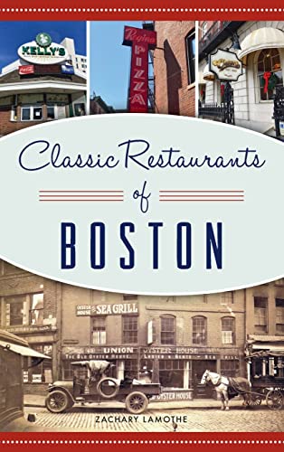 Stock image for Classic Restaurants of Boston (American Palate) for sale by PlumCircle