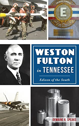 Beispielbild fr Weston Fulton in Tennessee: Edison of the South zum Verkauf von WorldofBooks