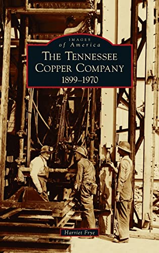 Beispielbild fr Tennessee Copper Company: 1899-1970 (Images of America) zum Verkauf von PlumCircle