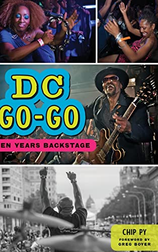 Beispielbild fr DC Go-Go: Ten Years Backstage (American Heritage) zum Verkauf von WorldofBooks