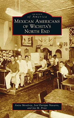 Beispielbild fr Mexican Americans of Wichita's North End (Images of America) zum Verkauf von PlumCircle