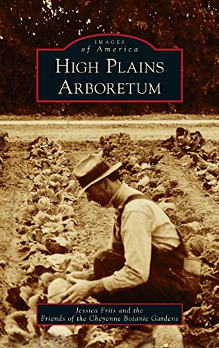 Imagen de archivo de High Plains Arboretum (Images of America) a la venta por PlumCircle