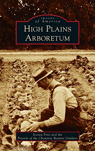 Stock image for High Plains Arboretum (Images of America) for sale by PlumCircle