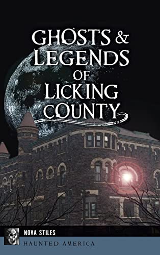 Beispielbild fr Ghosts & Legends of Licking County (Haunted America) zum Verkauf von PlumCircle