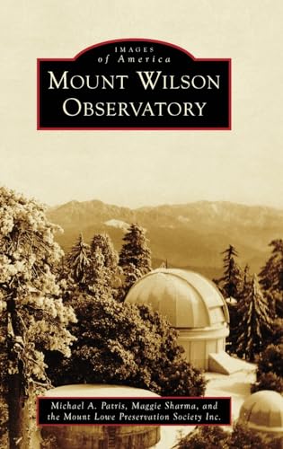 Beispielbild fr Mount Wilson Observatory (Images of America) zum Verkauf von Lakeside Books